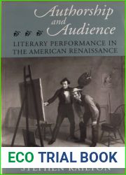 Authorship and Audience: Literary Performance in the American Renaissance (Princeton Legacy Library, 1214)