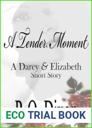 A Tender Moment: A Darcy and Elizabeth Short Story