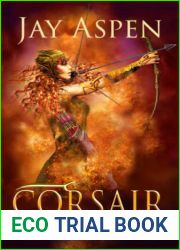 Corsair: An Epic Fantasy Adventure Romance (A Dance of Fire and Shadow #8 )