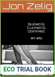 Bullied and Cucked and Dommed, #1-#5