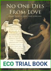 No One Dies From Love: Dark Tales of Loss and Longing