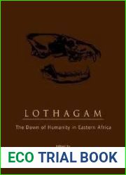 Lothagam: The Dawn of Humanity in Eastern Africa