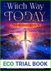 Witch Way Today: Paranormal Women|s Fiction Novel (Silver Sisters Book 5)