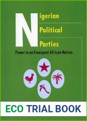 Nigerian Political Parties: Power in an Emergent African Nation