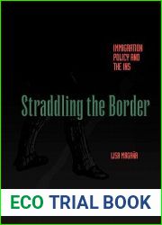 Straddling the Border: Immigration Policy and the INS
