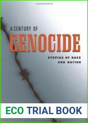 A Century of Genocide: Utopias of Race and Nation