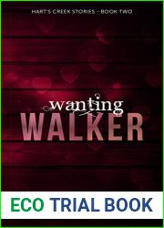 Wanting Walker: A Small Town Romance (Hart|s Creek Stories Book 2)