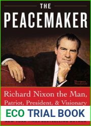 The Peacemaker: Nixon: The Man, President, and My Friend