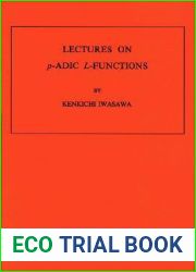 Lectures on P-Adic L-Functions. (AM-74), Volume 74 (Annals of Mathematics Studies, 74)