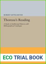 Thoreau|s Reading: A Study in Intellectual History with Bibliographical Catalogue (Princeton Legacy Library, 929)