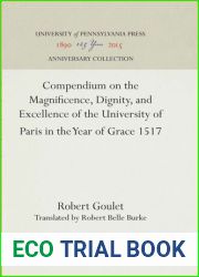 Compendium on the Magnificence, Dignity, and Excellence of the University of Paris in the Year of Grace 1517