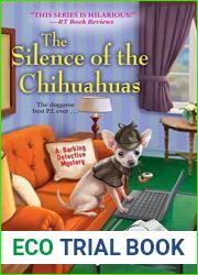 The Silence of the Chihuahuas (Barking Detective Mysteries Book 5)