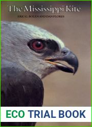 The Mississippi Kite: Portrait of a Southern Hawk (Corrie Herring Hooks Series Book 25)