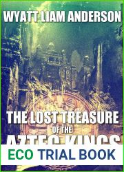 The Lost Treasure of the Aztec Kings (Knighted Felons Book 1)