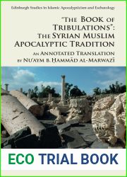 ‘The Book of Tribulations: The Syrian Muslim Apocalyptic Tradition|: An Annotated Translation by NU|Aym B. Hammad Al-Marwazi