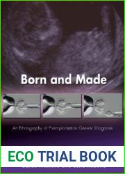 Born and Made: An Ethnography of Preimplantation Genetic Diagnosis (In-Formation)