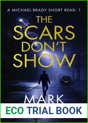 The Scars Don|t Show : A Detective Michael Brady Crime Thriller (Michael Brady Short Reads Book 1)