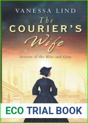 SECRETS OF THE BLUE AND GRAY series featuring women spies in the American Civil War - 01 - The Courier|s Wife