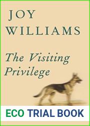 The Visiting Privilege: New and Collected Stories