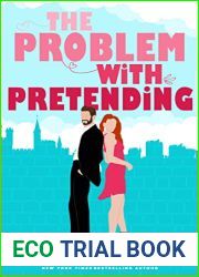 The Problem With Pretending (A Fake Relationship Romantic Comedy)