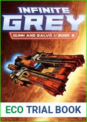 Infinite Grey: A Sci-Fi Thriller (Gunn and Salvo #5)