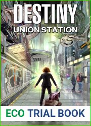Destiny: Union Station (EarthCent Ambassador, #0)