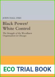 Black Power White Control: The Struggle of the Woodlawn Organization in Chicago
