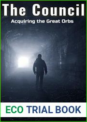 The Council: Acquiring The Great Orbs (The Council - Orbs Series Book 1)
