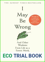 I May Be Wrong: And Other Wisdoms From Life as a Forest Monk