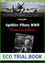 Spitfire Pilots WWII-Extraordinary Women