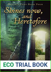 Shines Now, and Heretofore (Death|s Lady #4)