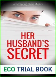 Her Husband|s Secret: A Kidnapping Crime Mystery Full of Twists (Small Town Mystery Romance Book 1)