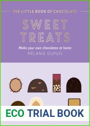 The Little Book of Chocolate: Sweet Treats: Make Your Own Chocolates at Home
