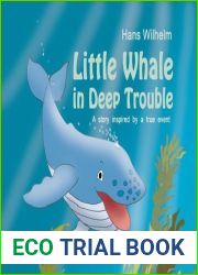 Little Whale in Deep Trouble: A Story Inspired by a True Event