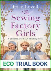 The Sewing Factory Girls: An uplifting and emotional tale of courage and friendship based on real events