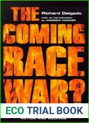 The Coming Race War: And Other Apocalyptic Tales of America after Affirmative Action and Welfare