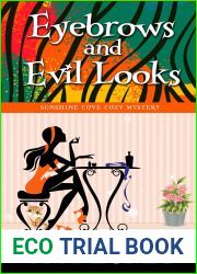 Eyebrows and Evil Looks (Sunshine Cove Cozy Mystery, #2)