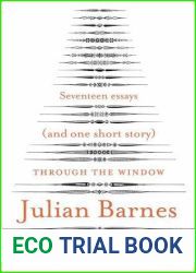 Through the Window: Seventeen Essays and a Short Story