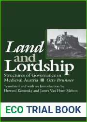 Land and Lordship: Structures of Governance in Medieval Austria (The Middle Ages Series)