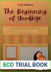 The Beginning of Goodbye