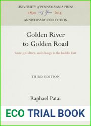 Golden River to Golden Road: Society, Culture, and Change in the Middle East (Anniversary Collection)