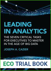 Leading in Analytics: The Seven Critical Tasks for Executives to Master in the Age of Big Data (Wiley and SAS Business Series)