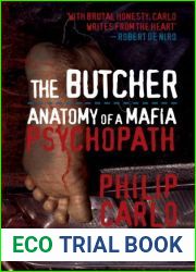 The Butcher: Anatomy of a Mafia Psychopath by Philip Carlo (1-Mar-2012) Paperback