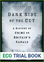 Dark Side of the Cut: A History of Crime on Britain|s Canals