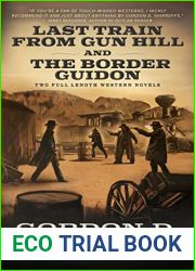Last Train from Gun Hill and The Border Guidon: Two Full Length Western Novels (The Wolfpack Publishing Gordon D. Shirreffs Library Collection)