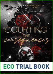 Courting the Consequences: Ravager Knights MC Book 1: A Why Choose Romance