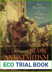 The Legacy of Islamic Antisemitism: From Sacred Texts to Solemn History