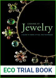 Looking at Jewelry: A Guide to Terms, Styles, and Techniques