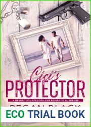Cici|s Protector (Never Too Late For Love Romantic Suspense: Ellington Cove Book 5)