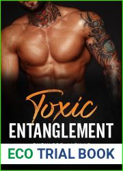 Toxic Entanglement: A Dark Billionaire Romance (Ruthless Alphas Book 2)